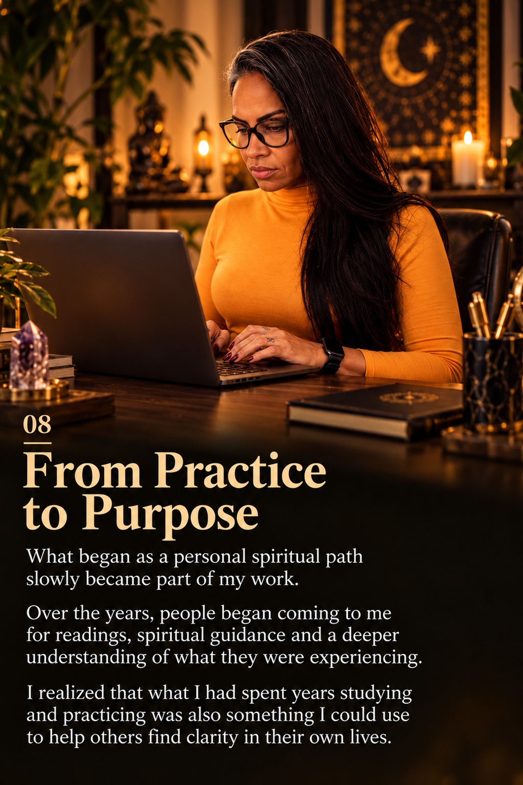 My story, chapter 8: From Practice to Purpose