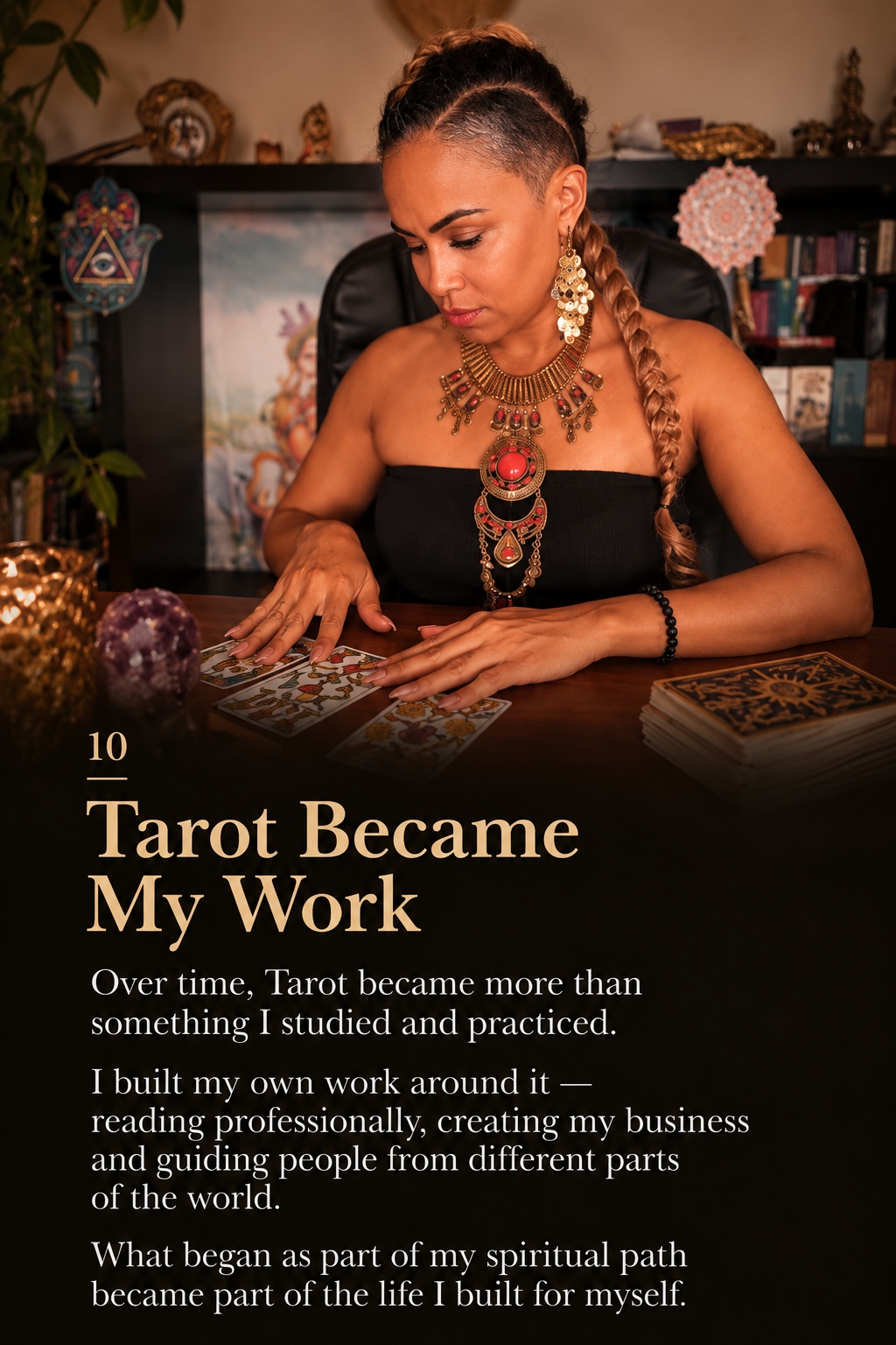 My story, chapter 10: Tarot Became My Work